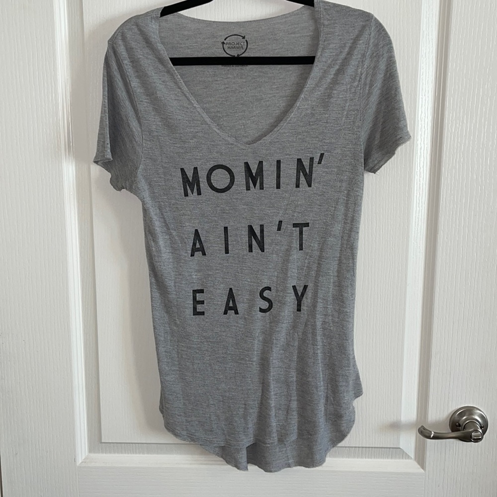 Momin’ Ain’t Easy Tee